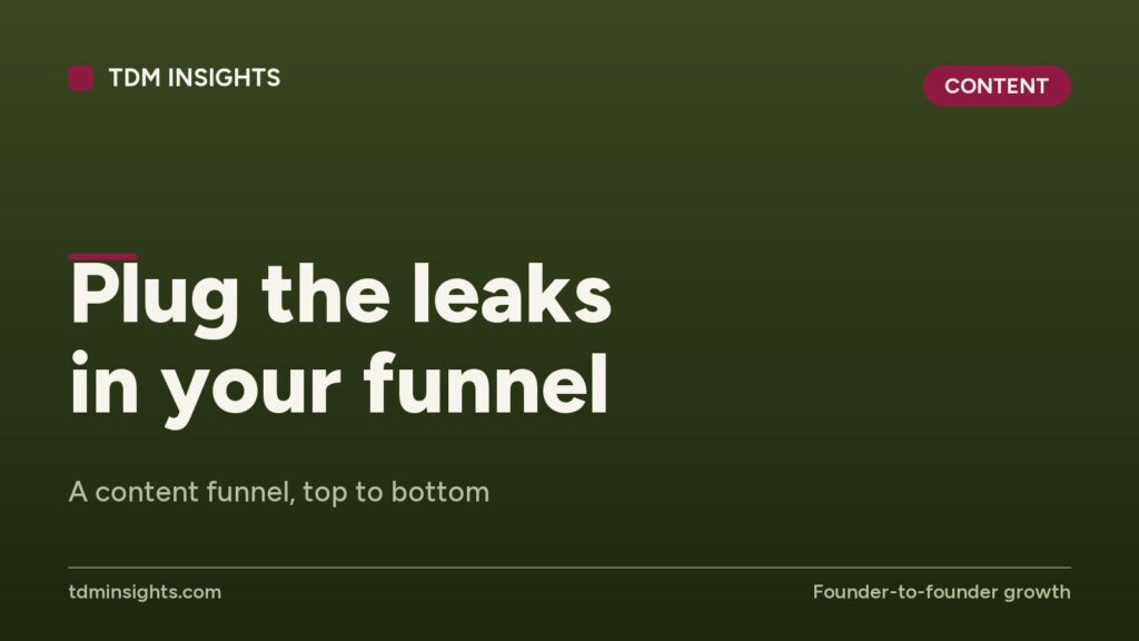 Content funnel illustration with 'Plug the leaks in your funnel' headline.