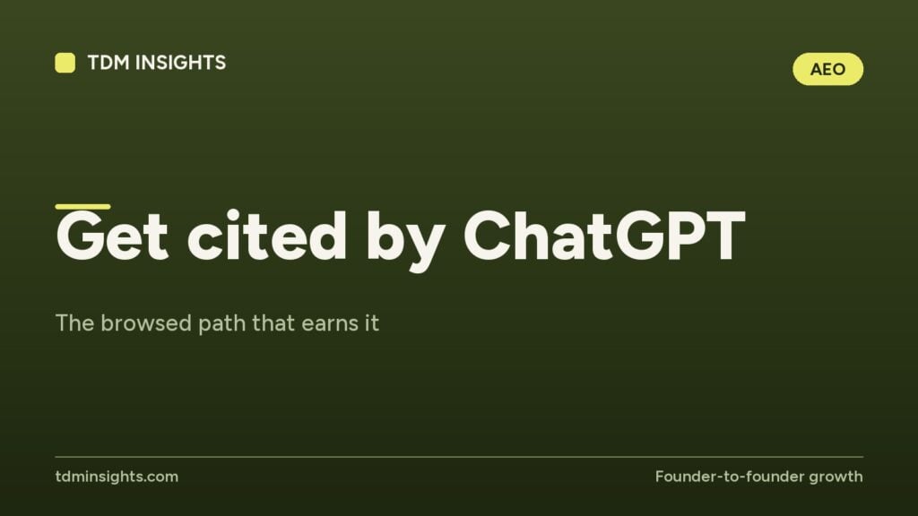 Get cited by ChatGPT with TDM Insights' browser path for SEO.