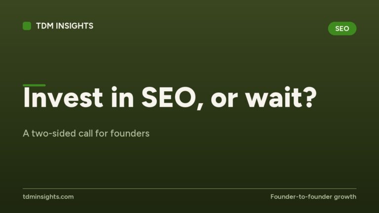 Green-themed image with text 'Invest in SEO, or wait?' for TDM Insights.