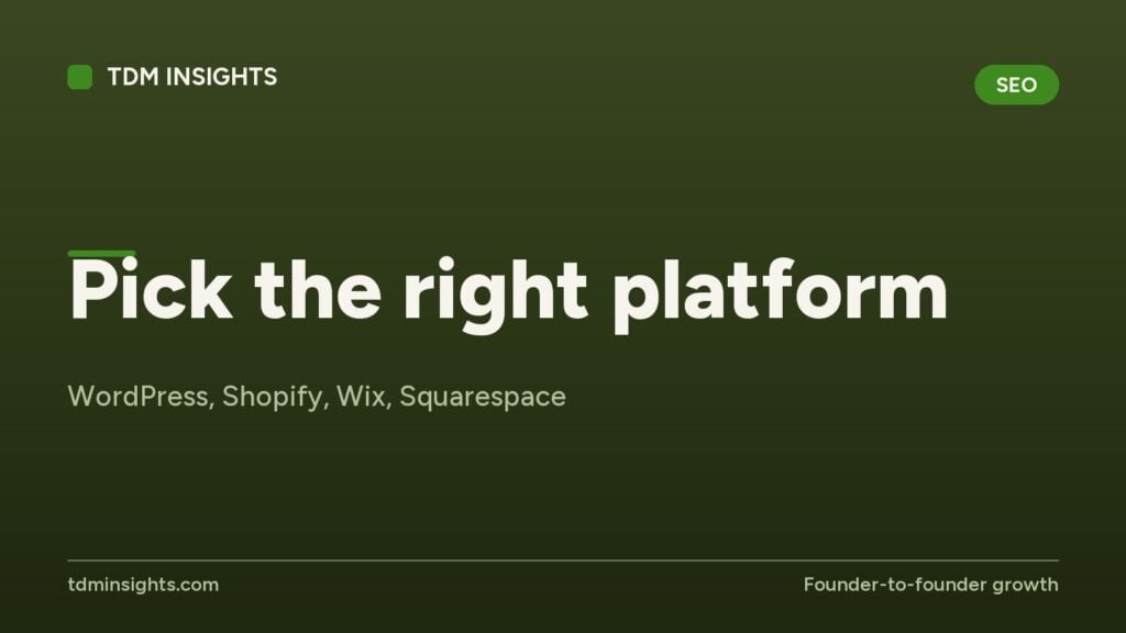 Choosing the best platform like WordPress, Shopify, Wix, or Squarespace for your website.